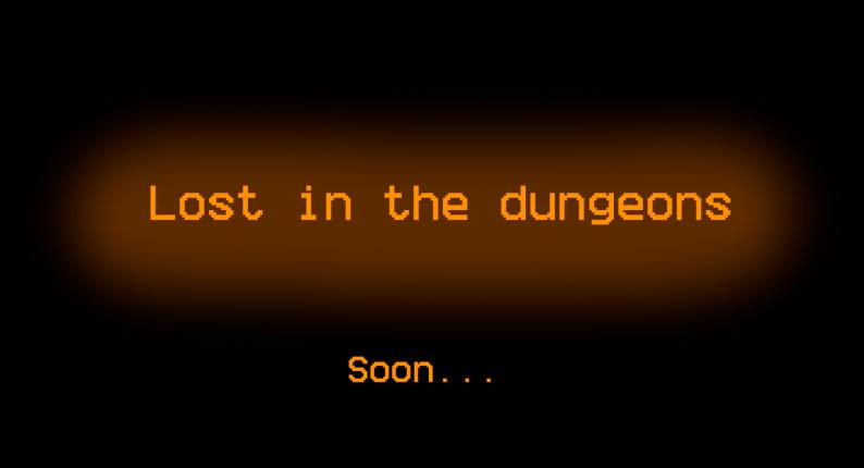Lost in the dungeons